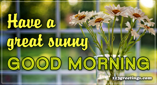 Sunny Good Morning. Free Good Morning Images eCards ...