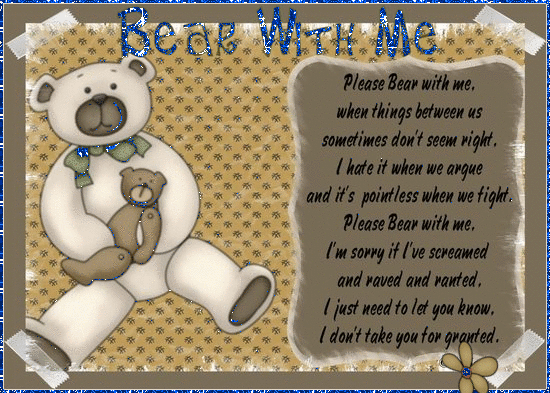 Please Bear With Me...
