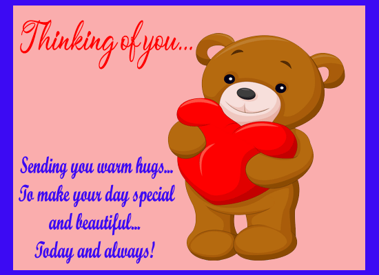 Warm Hugs And Love For You... Free Thinking of You eCards | 123 Greetings