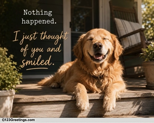 For Someone You Think Of And Smile