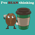 I’ve Bean Thinking About You...