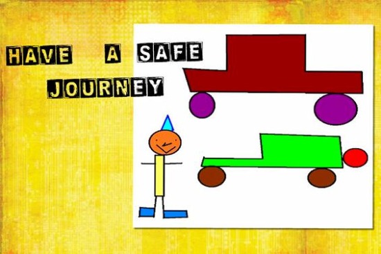 Have A Safe Journey.
