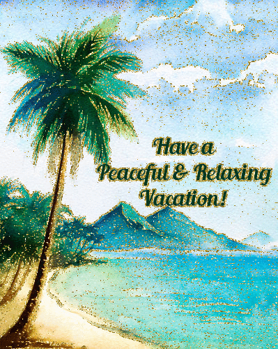 Have A Peaceful Vacation Greetings.