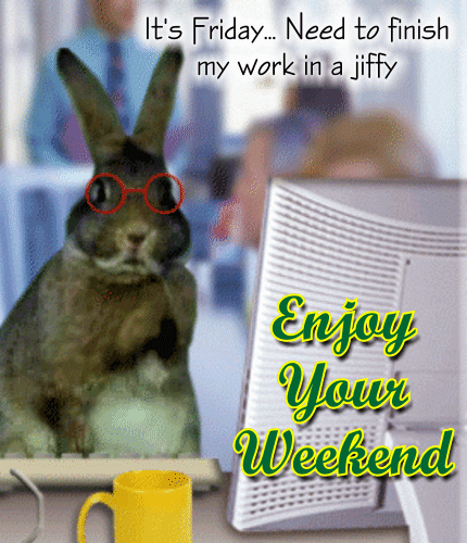 Enjoy Your Weekend Card