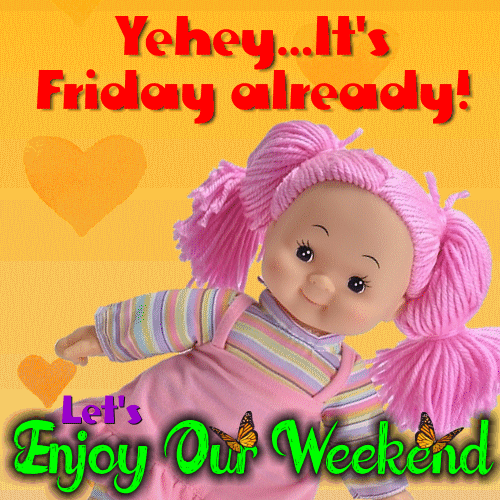 Yehey It’s... Friday Already! Free Enjoy the Weekend eCards | 123 Greetings