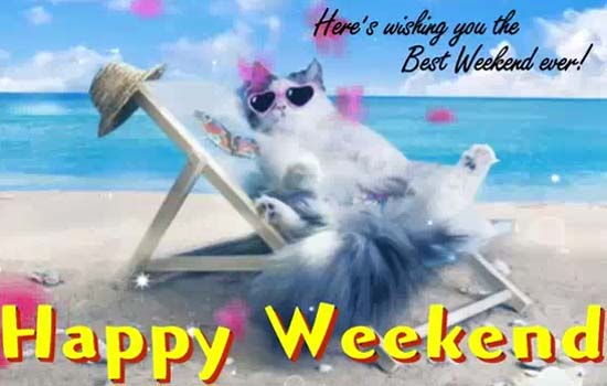 The Best Weekend Ever! Free Enjoy the Weekend eCards, Greeting Cards ...