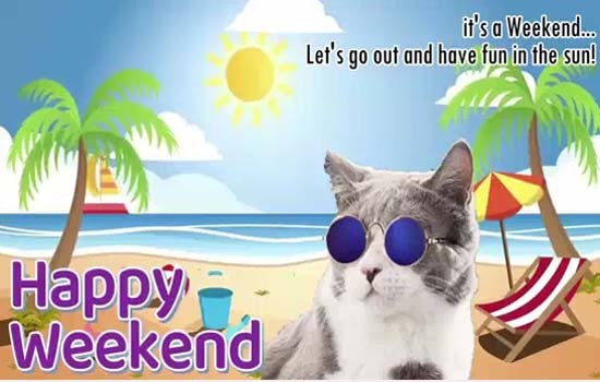 Let’s Have Fun In The Sun! Free Enjoy the Weekend eCards | 123 Greetings