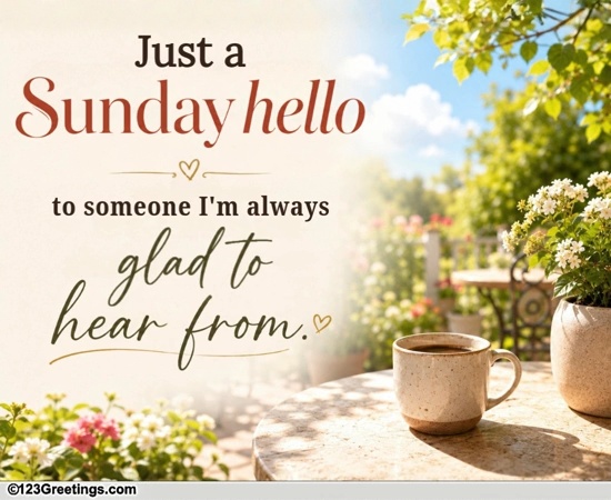 A Sunday Hello To Keep In Touch