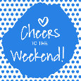 Cheers To The Weekend!