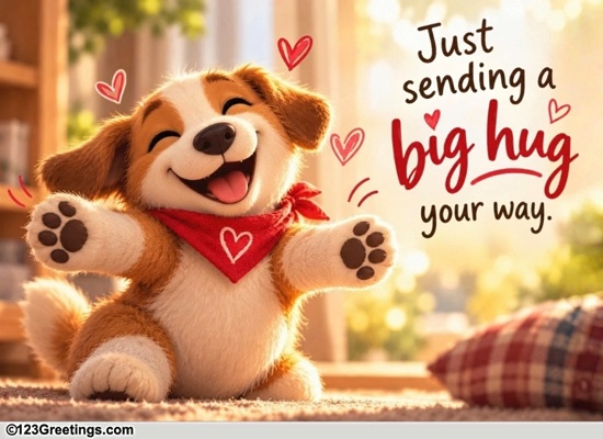 A Cheerful Big Hug For Your Loved Ones