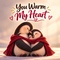 For The One Who Warms Your Heart