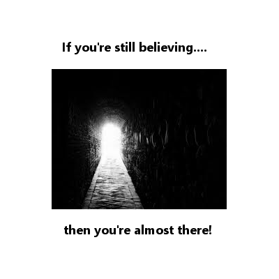 If You’re Still Believing...