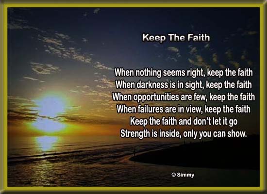 Keep The Faith.