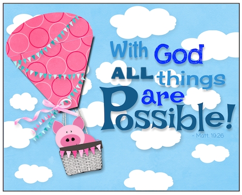 With God All Things Are Possible!