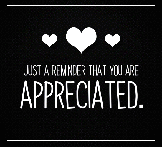 You Are Appreciated.