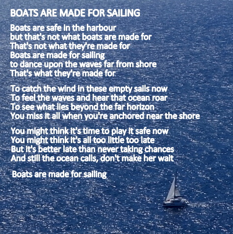 Boats Are Made For Sailing.