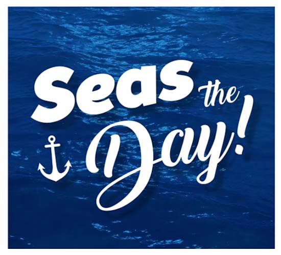 Seas The Day! Free Encouragement eCards, Greeting Cards | 123 Greetings