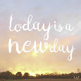 Today Is A New Day.