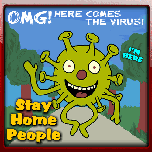 Here Comes The Virus!