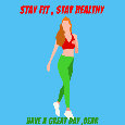 Stay Fit  Stay Healthy.