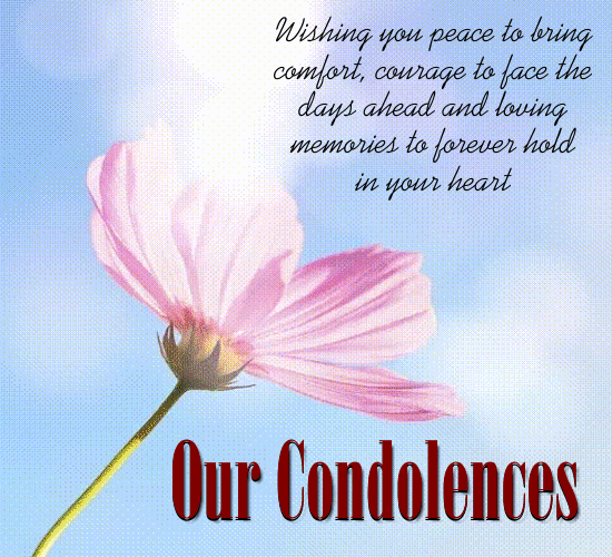Our Condolences To You