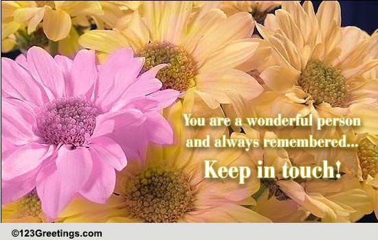 You Are Always Remembered! Free Keep in Touch eCards, Greeting Cards ...