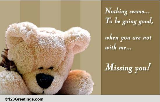 Nothing's Good Without You! Free Miss You eCards, Greeting Cards | 123 ...