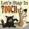 Stay In Touch Cute Pets