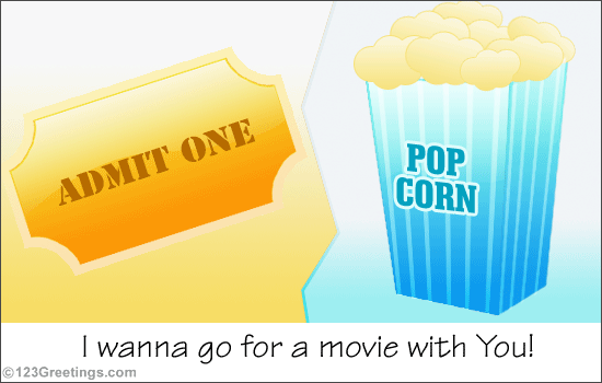 A Movie Invitation.