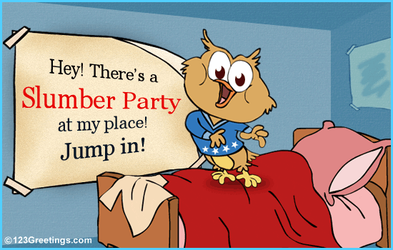 Slumber Party!