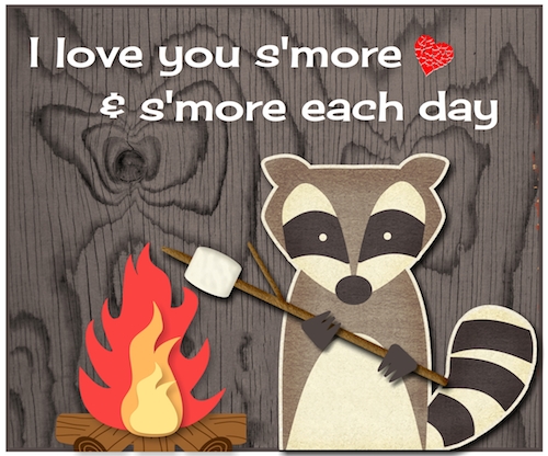 Love You S’more And S’more.