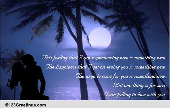 I Am Falling In Love With You.