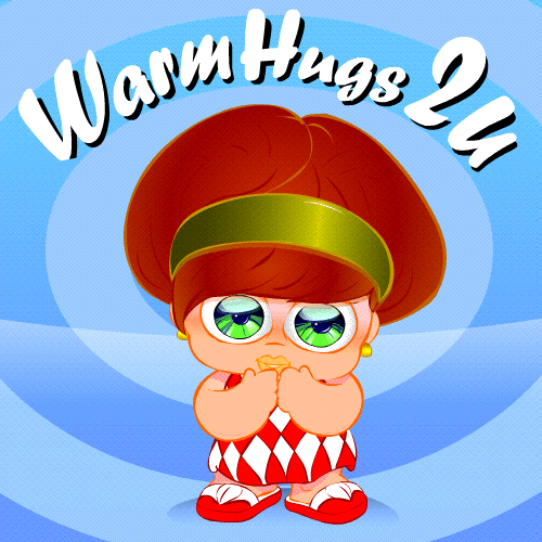 Warm Hugs To You...