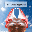 Let’s Melt Together.