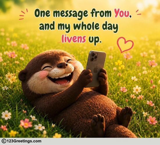 For Those Who Love Hearing From You.
