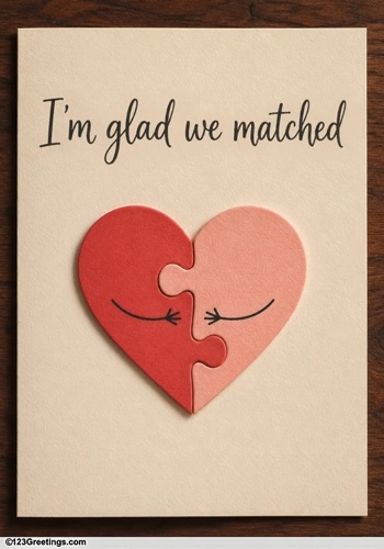 Send Someone You Are Glad To Have Met.