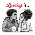 Loving Is..