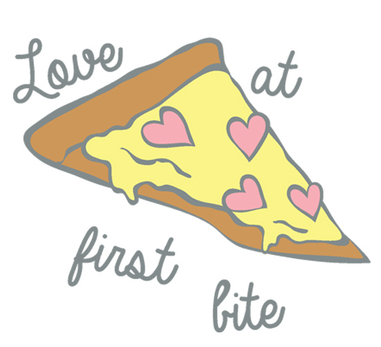 I Love You. Love At First Bite Pizza!