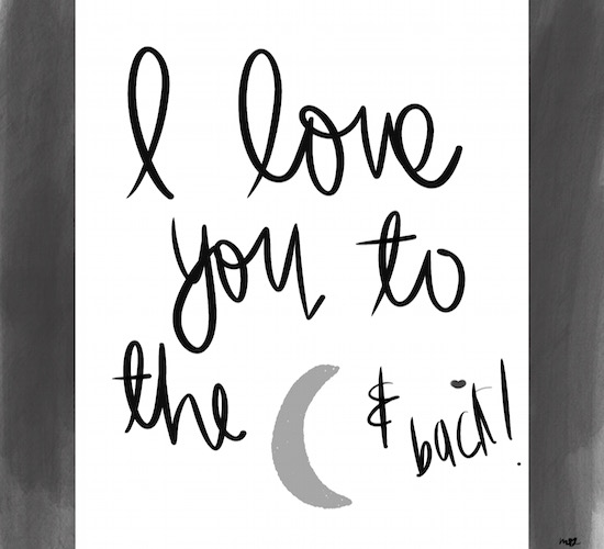 I Love You 2 The Moon & Back!!