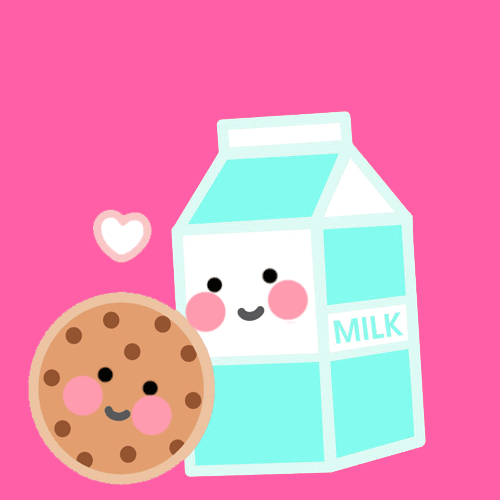 We Go Together Like Milk And Cookies.