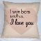 A Pillow Of Love For You.