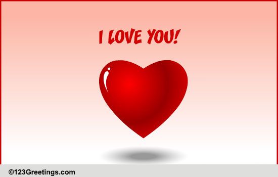 My Heart Wants To Be Close To You. Free Cute Love eCards, Greetings