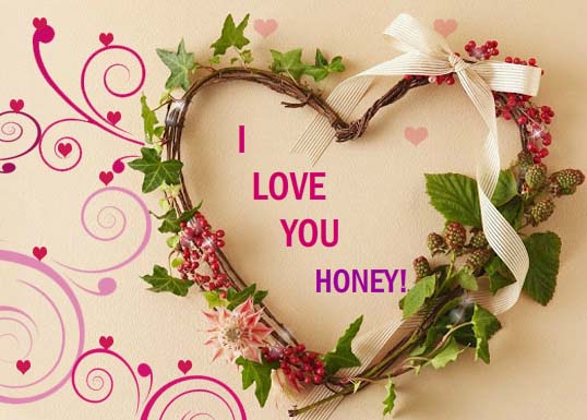 I love you Honey