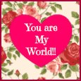 You Are My World Dear.