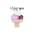 I Love You More Than Ice Cream.