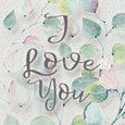I Love You, Life Is Better With You.