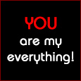 You Are My Everything...