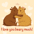 I Love You Beary Much! Bear Hugs!