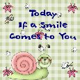 If A Smile Comes To You..