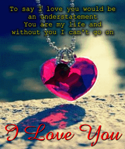 To Say I Love You...